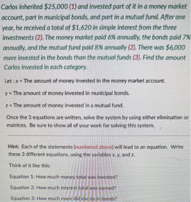 Solved Corlos inherited $25,000(1) and invested part of it | Chegg.com