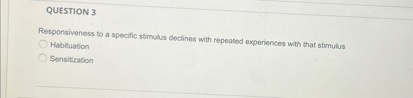 Solved QUESTION 3Responsiveness to a specific stimulus | Chegg.com