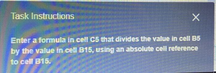 Solved Task Instructions X х Enter a formula in cell C5 that | Chegg.com