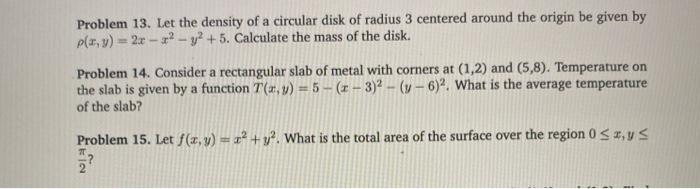 Solved Problem 13. Let the density of a circular disk of | Chegg.com