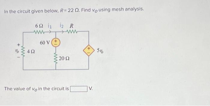 Solved In the circuit given below, R = 22 Ω. Find Vo using | Chegg.com