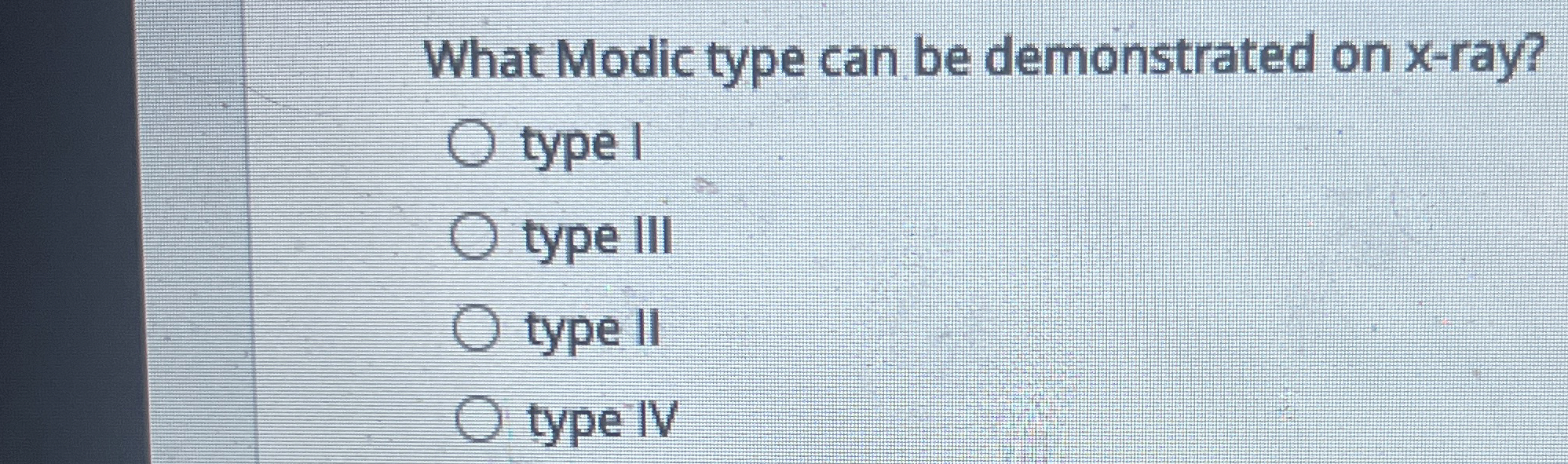 What Modic type can be demonstrated on X-ray?type | Chegg.com