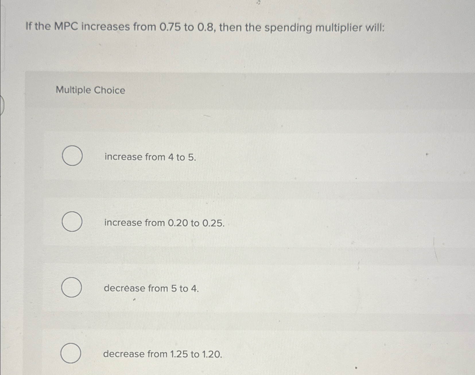 Solved If the MPC increases from 0.75 ﻿to 0.8 , ﻿then the | Chegg.com