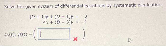 Solved Solve the given system of differential equations by | Chegg.com