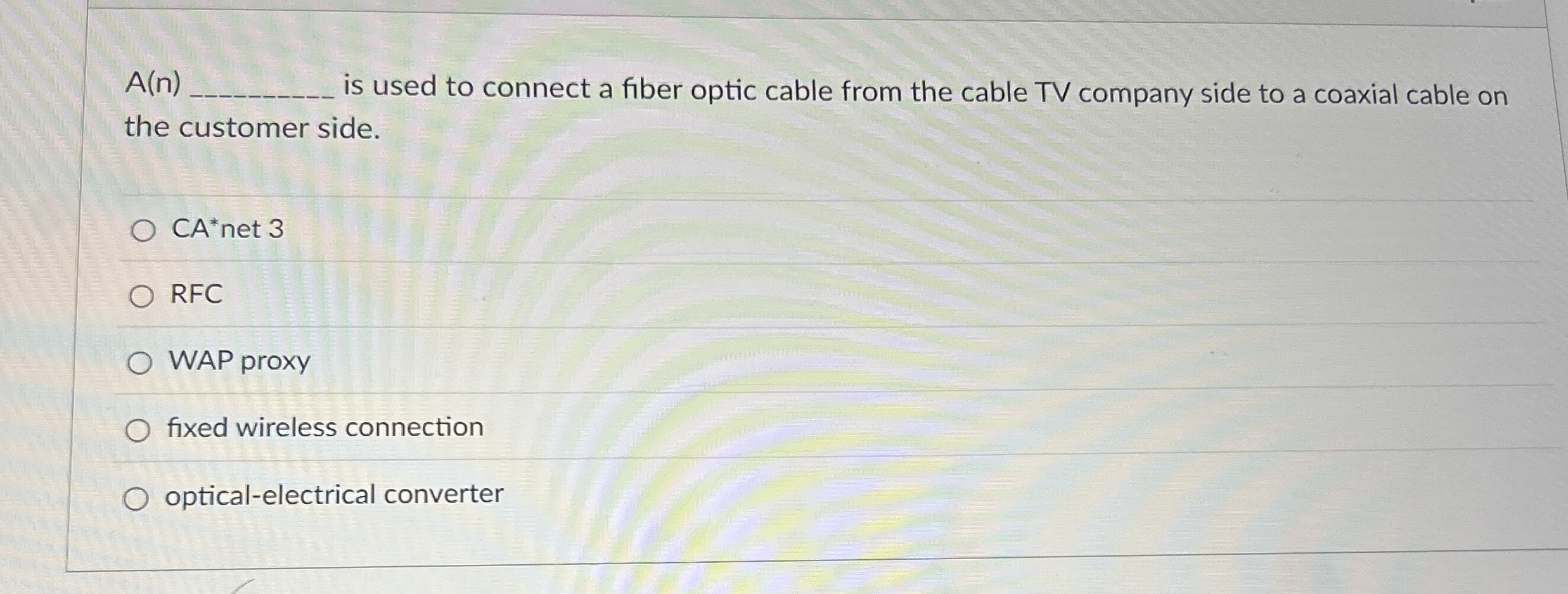 Solved A(n) ﻿is used to connect a fiber optic cable from | Chegg.com