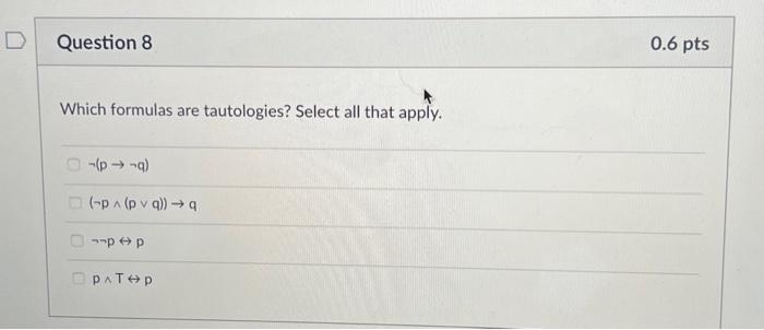 Solved Which Formulas Are Tautologies? Select All That | Chegg.com