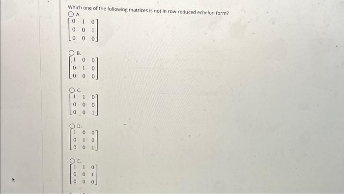 Solved Which one of the following matrices is not in | Chegg.com