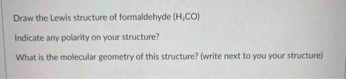 Solved Draw the Lewis structure of formaldehyde (H.CO) | Chegg.com