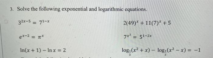 Solved 3. Solve the following exponential and logarithmic | Chegg.com