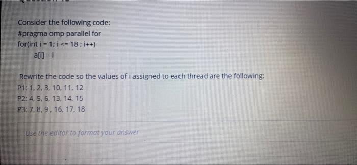 Solved Consider the following code: #pragma omp parallel for | Chegg.com