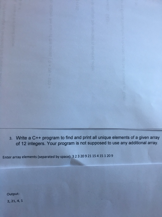 Solved 3. Write a C++ program to find and print all unique | Chegg.com