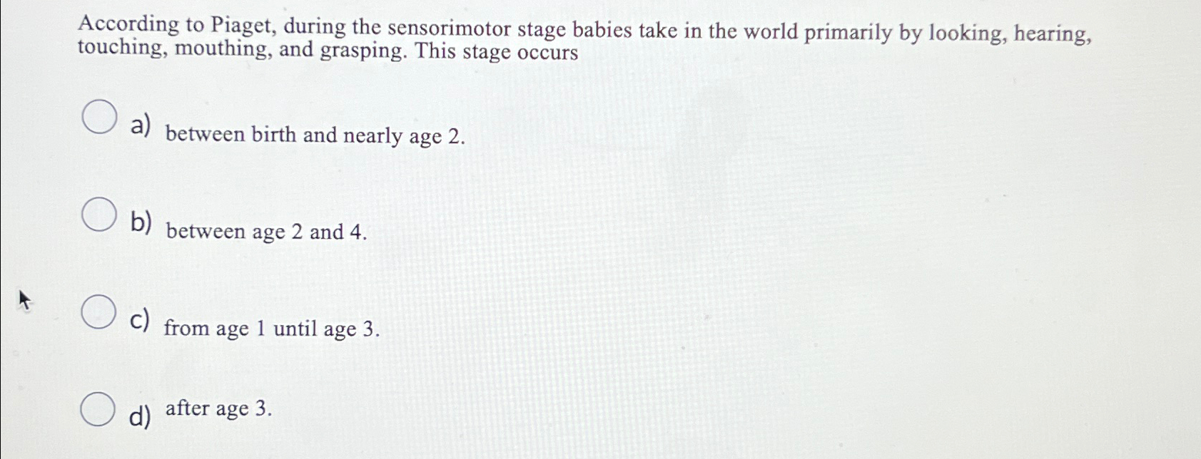 According to piaget sensorimotor stage includes which age outlet group