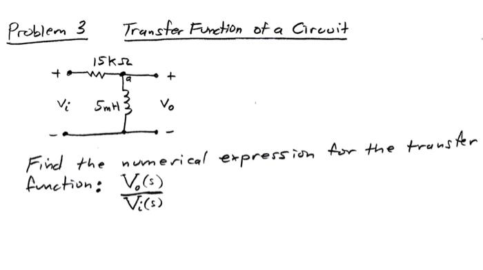 Solved Problem 3 Transfer Function of a Circuit Find the | Chegg.com