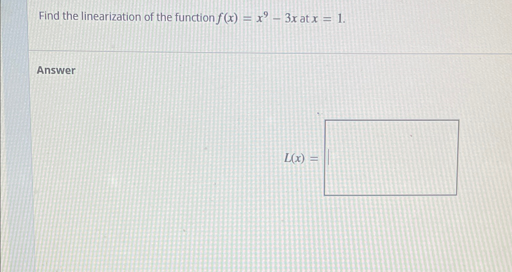 Solved Find the linearization of the function f(x)=x9-3x ﻿at | Chegg.com