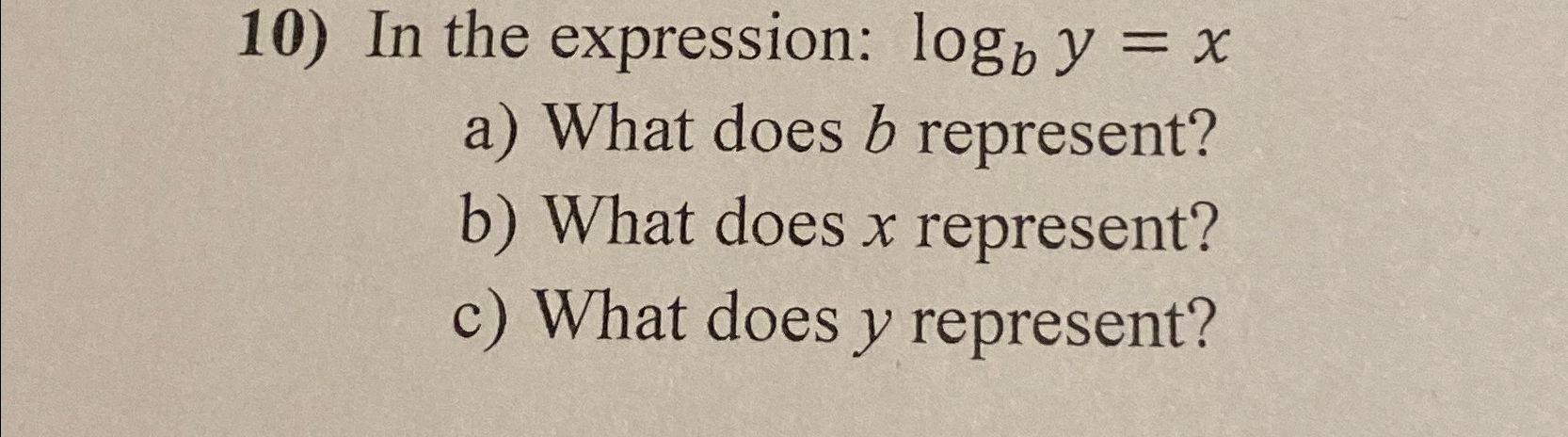 Solved In the expression: logby=xa) ﻿What does b | Chegg.com