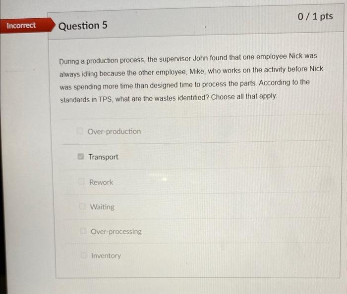 Solved During a production process, the supervisor John | Chegg.com