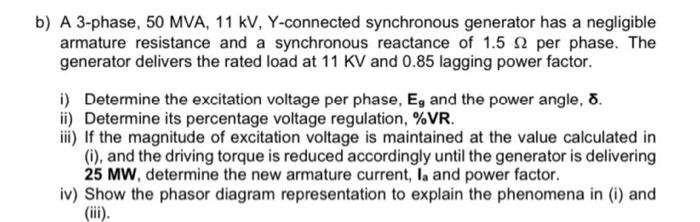 Solved b) A 3-phase, 50 MVA, 11 KV, Y-connected synchronous | Chegg.com