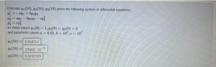 Estimate \( y_{1}(10), y_{2}(10), y_{3}(10) \) given the following system of differential equations: \[ \begin{array}{l} y_{1