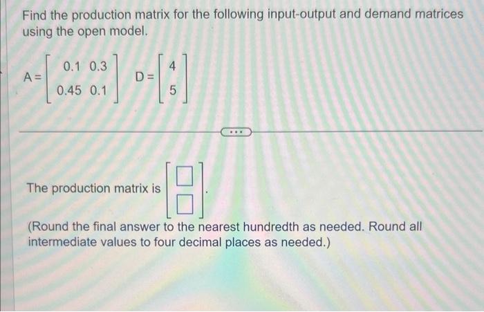 Solved Find the production matrix for the following | Chegg.com