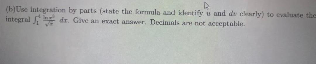 Solved (b)Use Integration By Parts (state The Formula And | Chegg.com