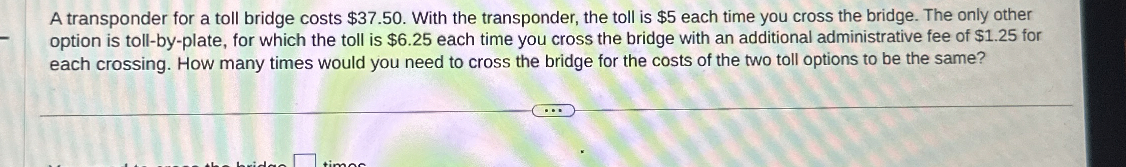 Solved A transponder for a toll bridge costs $37.50. ﻿With | Chegg.com