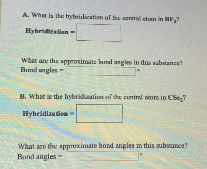Solved A. What is the hybridization of the central atom in | Chegg.com