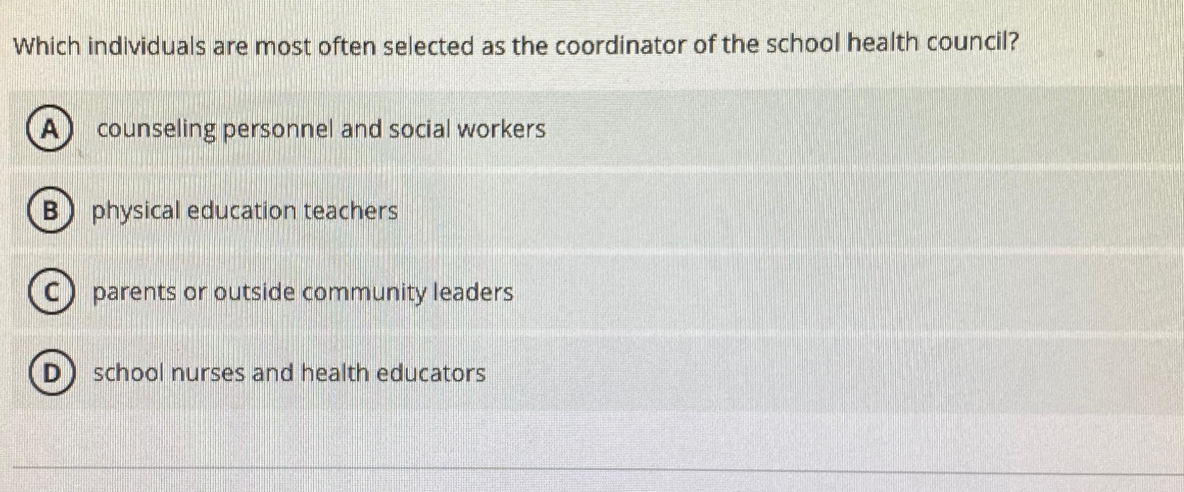 Solved Which individuals are most often selected as the | Chegg.com