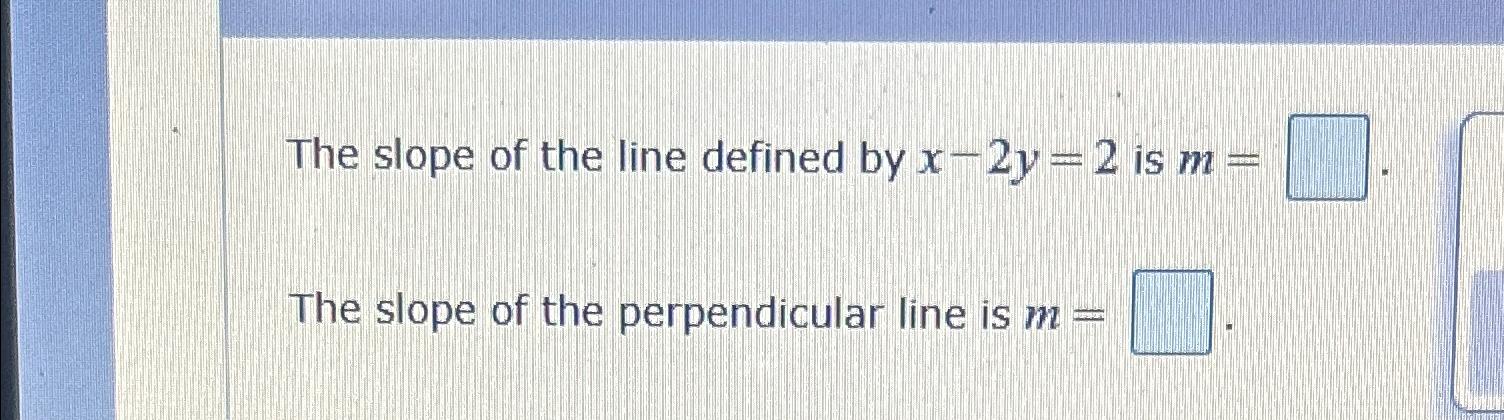 what is the slope of 2y=10x-8