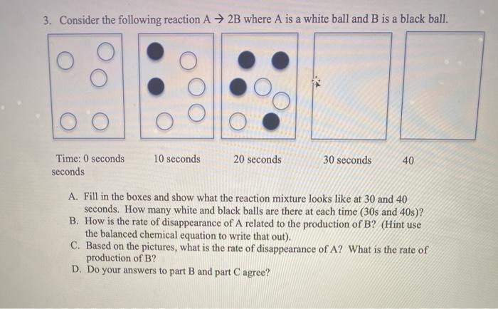 Solved 3. Consider the following reaction A → 2B where A is | Chegg.com
