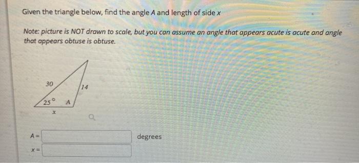 Solved Given the triangle below, find the angle A and length | Chegg.com