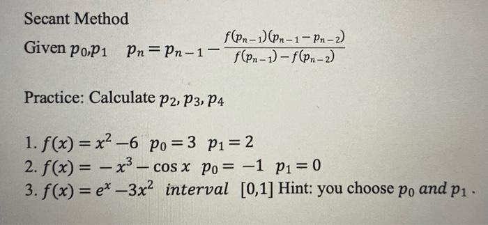 Solved Secant Method Given | Chegg.com