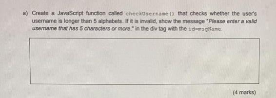 Solved Create a JavaScript function called checkusernamet) | Chegg.com