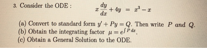 Solved 3. Consider the ODE : dy 2 + 4y dc - (a) Convert to | Chegg.com