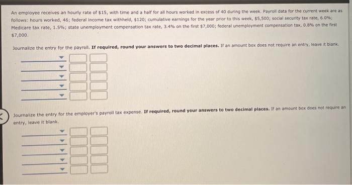 Solved An employee receives an hourly rate of $15, with time | Chegg.com