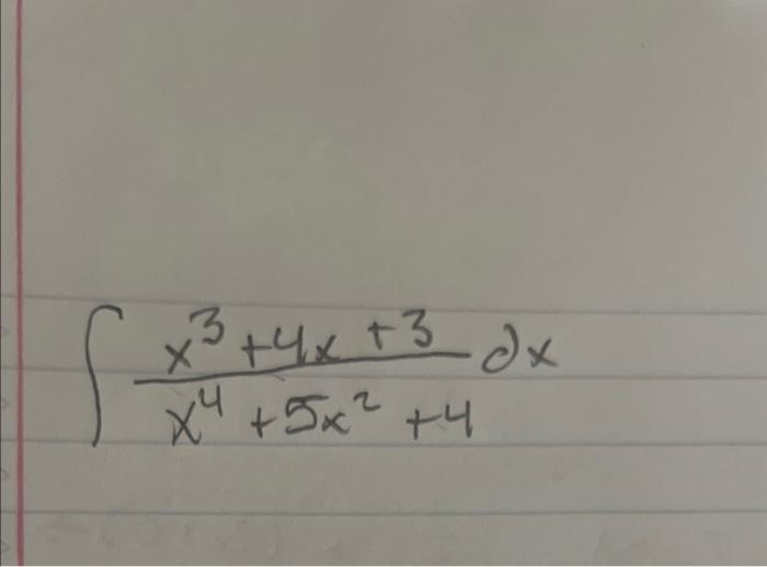 Solved ∫x4+5x2+4x3+4x+3dx∫x4+5x2+4x3+4x+3dx | Chegg.com