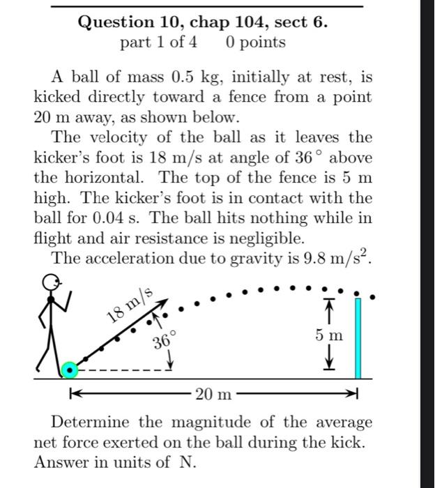 Solved A ball of mass 0.5 kg, initially at rest, is kicked | Chegg.com