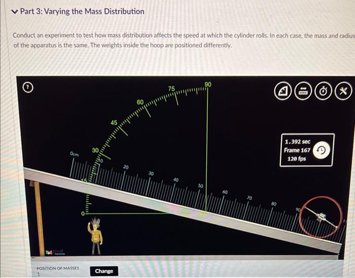 Solved ∨ Part 3: Varying the Mass Distribution Conduct an | Chegg.com