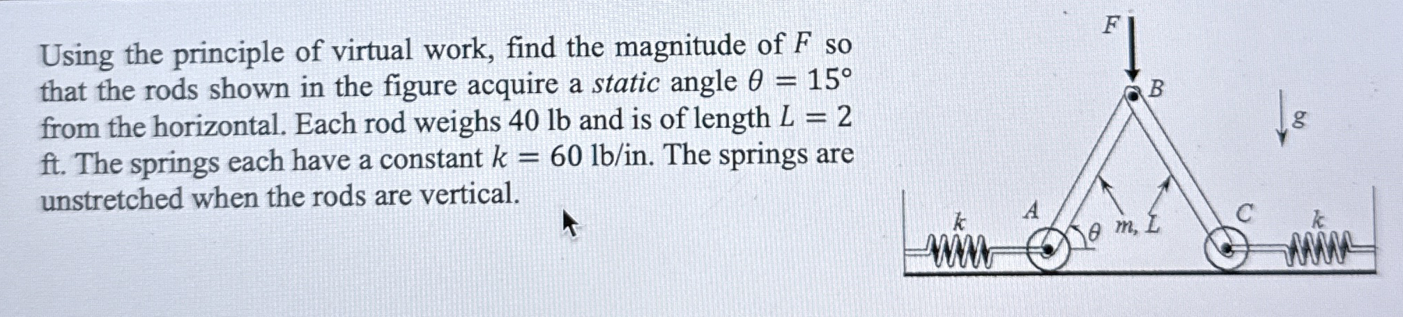 Solved Using the principle of virtual work, find the | Chegg.com