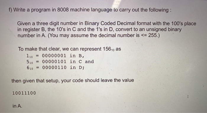 f) Write a program in 8008 machine language to carry | Chegg.com