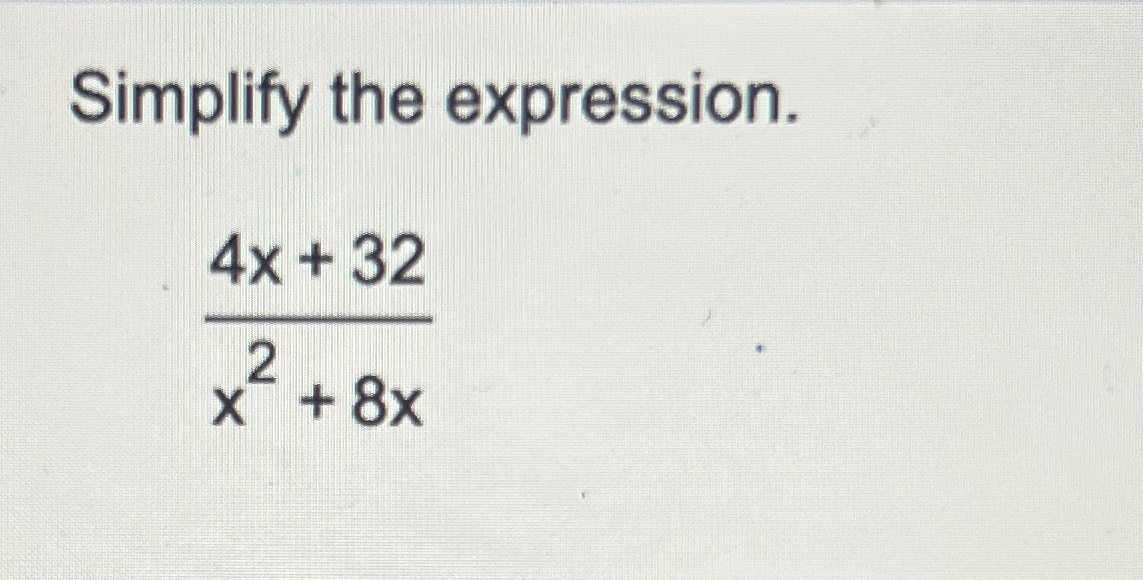 solved-simplify-the-expression-4x-32x2-8x-chegg