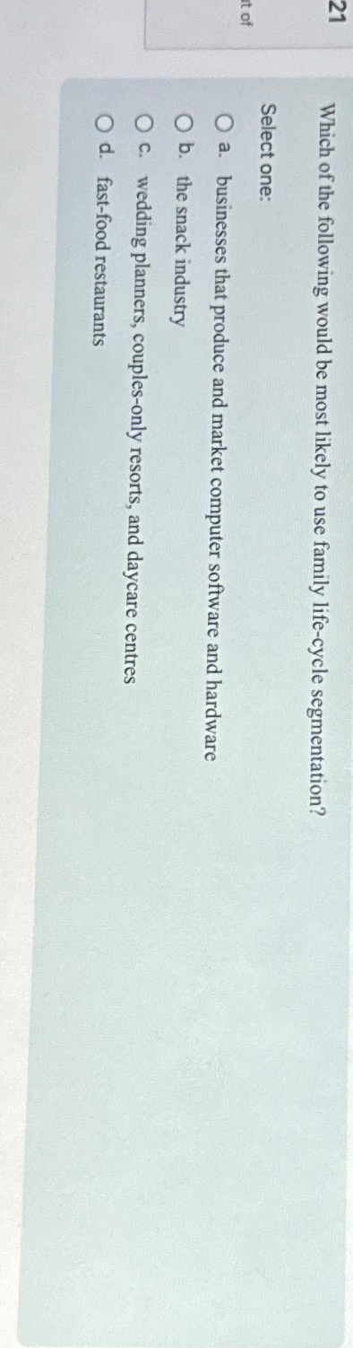 Solved 21 ﻿Which Of The Following Would Be Most Likely To | Chegg.com