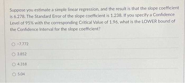 Solved Suppose you estimate a simple linear regression, and | Chegg.com