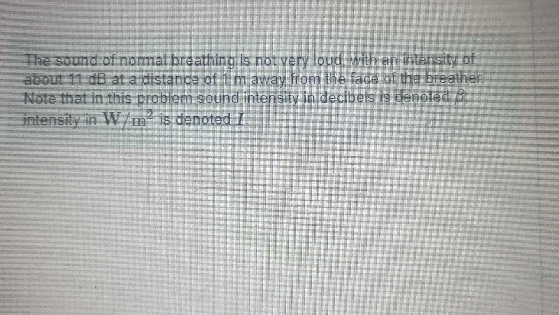Solved The Sound Of Normal Breathing Is Not Very Loud With Chegg solved-the-sound-of-normal-breathing-is-not-very-loud-with-chegg