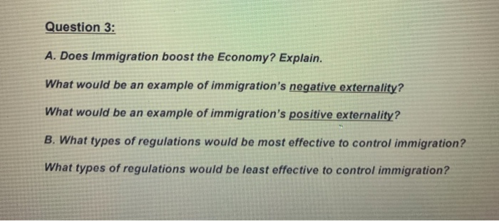 Solved Question 3: A. Does Immigration Boost The Economy? | Chegg.com