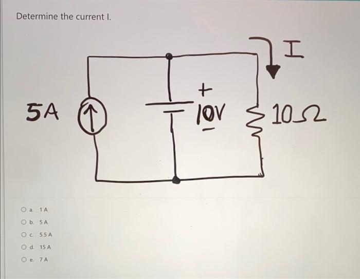 Solved Determine The Current I. A. 1 A B. 5 A C. 5.5 A D 15 | Chegg.com