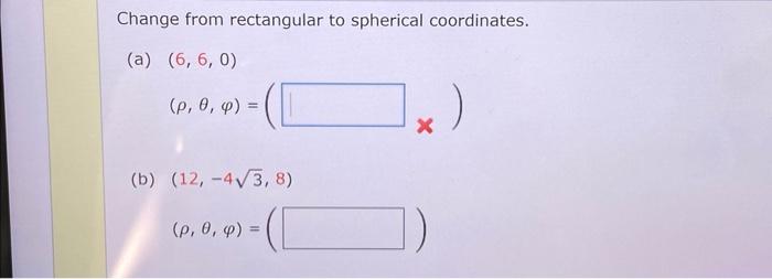 Solved Change from rectangular to spherical coordinates. | Chegg.com