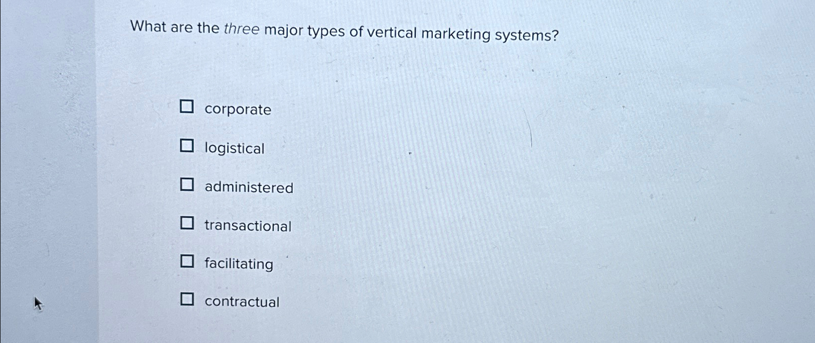 What are the Three Major Types of Vertical Marketing Systems?  