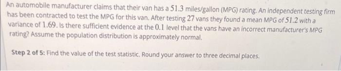 Solved An automobile manufacturer claims that their van has | Chegg.com