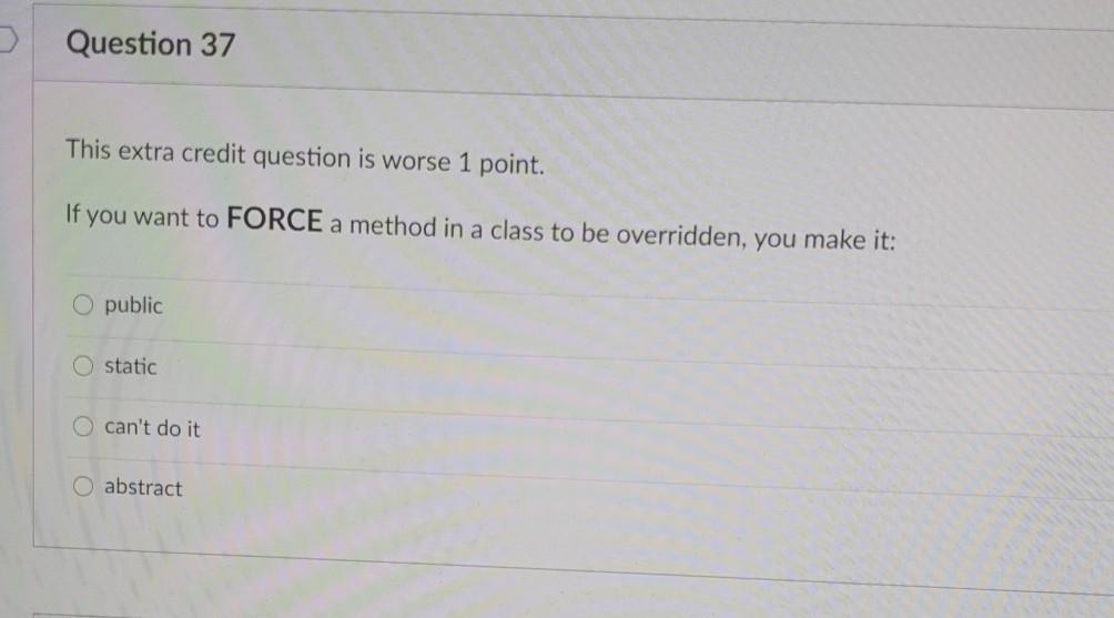 Solved Question 37 This extra credit question is worse 1 | Chegg.com