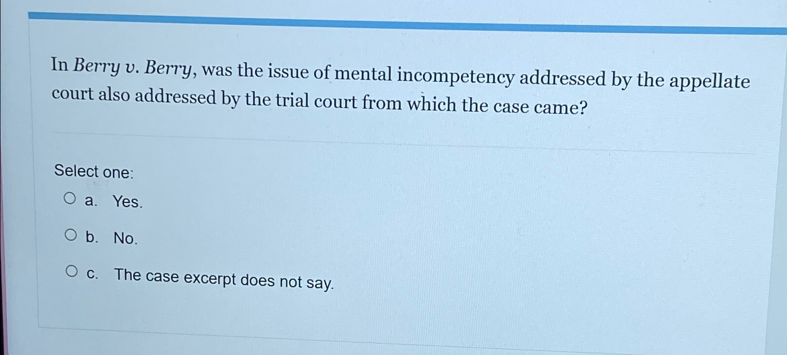Solved In Berry v. ﻿Berry, was the issue of mental